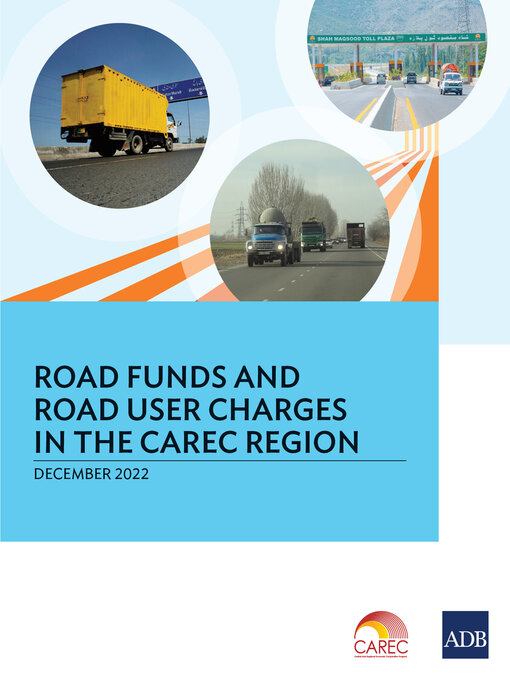 Title details for Road Funds and Road User Charges in the CAREC Region by Asian Development Bank - Available